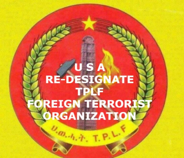 REDESIGNATE TPLF A “FOREIGN TERRORIST ORGANIZATION”!