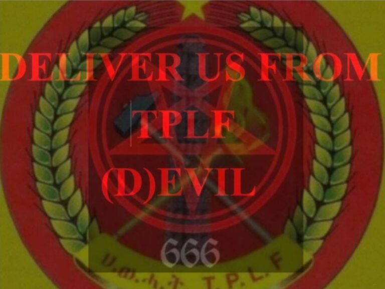 Deliver Us From the TPLF (D)evil!