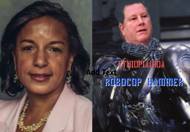 Mike “The Scammer” Hammer: Susan Rice’s RoboCop in Ethiopia and the Horn of Africa!